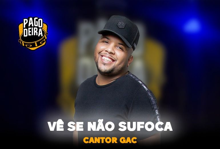 Pagodeira: “Vê Se Não Sufoca”, do cantor Gac, é o novo lançamento do selo